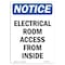 Signmission OSHA Notice, 7" Height, Electrical Room Access From Inside Sign, 7" X 5", Portrait OS-NS-D-57-V-11684 - alternate 1